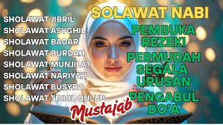 KUMPULAN SHOLAWAT VIRAL TERBARU 2025| SHOLAWAT JIBRIL PEMBUKA REJEKI, SHOLAWAT BUSYRO, NARIYAH