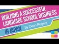 Building a Successful Language School in Japan
