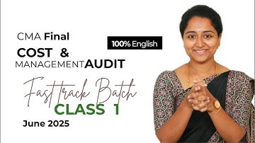 CMA FINAL COST AND MANAGEMENT AUDIT | FAST TRACK BATCH | CLASS 1 | BY CMA PARVATHI MAM
