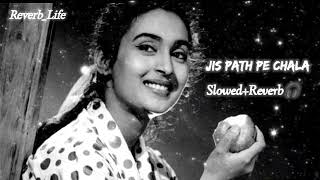 Jis Path Pe Chalasloewdreverbmanoj Kumarnutan Reverblife486
