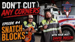 Snatch Blocks | Don't Cut Any Corners | David Mason |