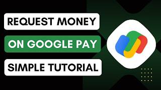 Google Pay: How to request money on Google Pay