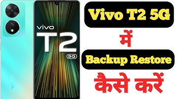 How to backup and restore data in Vivo T2 5G || Vivo T2 5G me data backup aur restore kaise kare ||