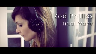 Zoë Phillips 'Tidal Wave' (Sub Focus Cover)