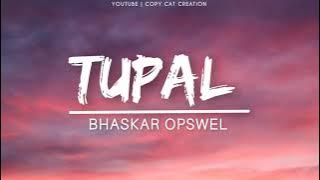 Tupal - bhaskar Opswel || COPY CAT CREATION