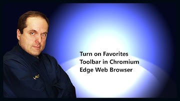 Turn on Favorites Toolbar in Chromium Edge Web Browser