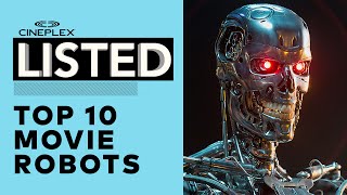 Listed: Top 10 Movie Robots