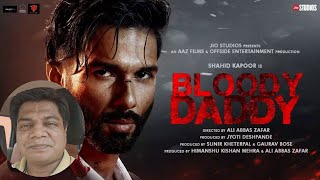 Bloody Daddy Review by Sahil Chandel | Shahid Kapoor | Ronit roy | Diana Penty