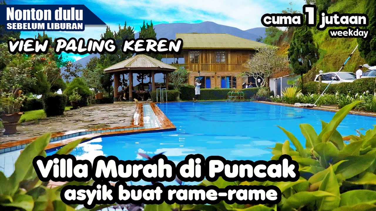 Villa Murah Di Puncak Dibawah 1 Juta Dengan View Bagus Cocok Untuk Rombongan The Anty Resort Youtube