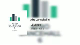 Dj Sergio - AfroDancehall 6