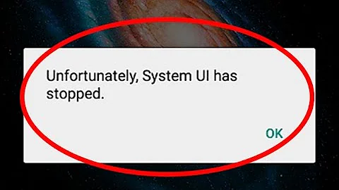 Fix Unfortunately System UI has stopped working in Android|Tablet - DayDayNews