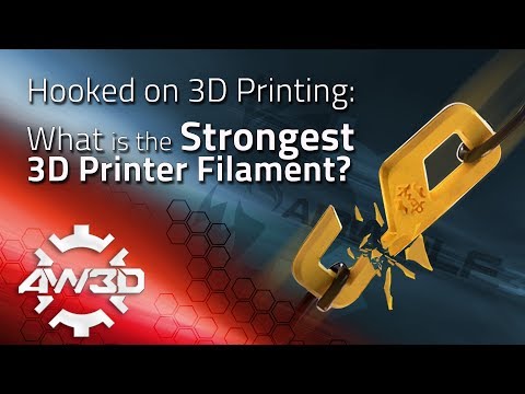 Hooked on 3D Printing: What is the Strongest 3D Printer Filament?
