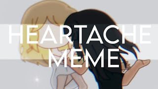 Heartache Meme | Gacha Club