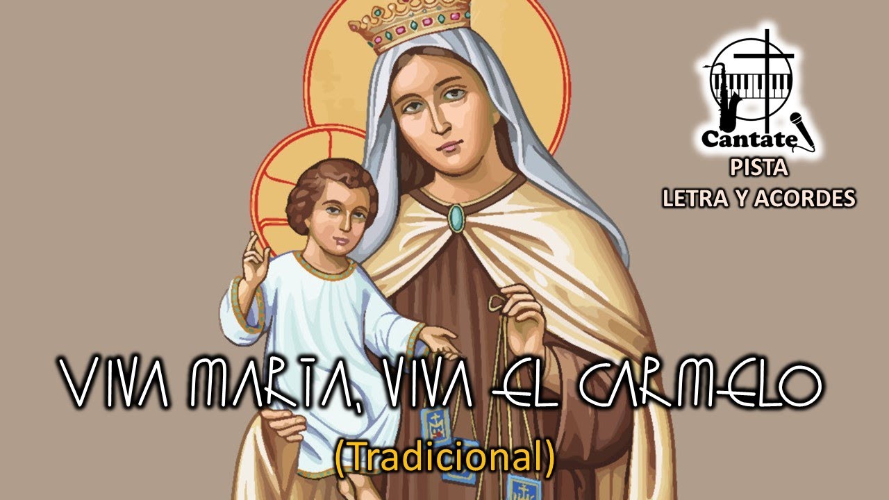 Viva María, viva el Carmelo - YouTube