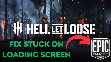 How To Fix Hell Let Loose Stuck on Loading Screen || FIX Not Loading Error On PC