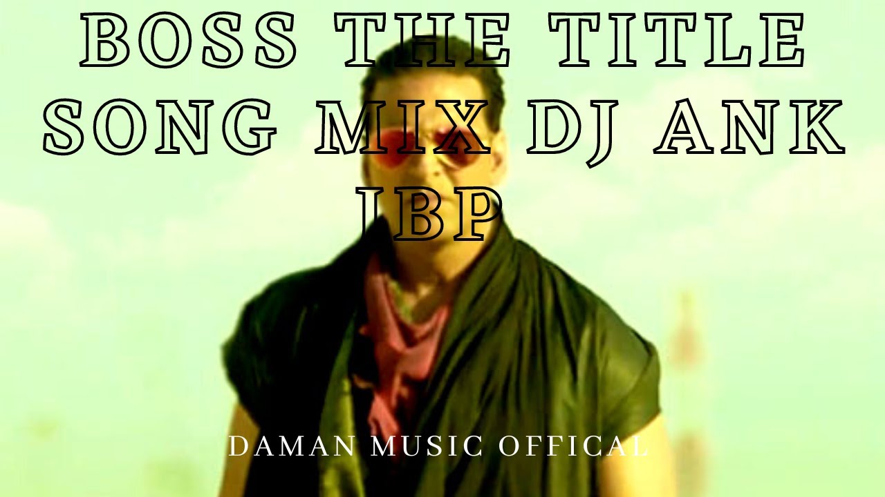 BOSS MIX DJ ANK JBP BY DAMAN MUSIC OFFICIAL