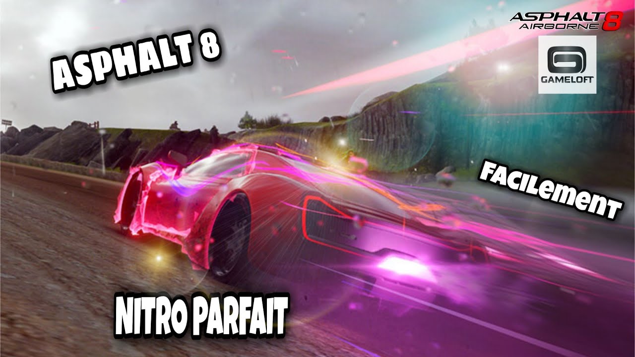 Comment faire un nitro parfait sur ASPHALT 8 YouTube