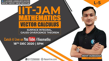 IIT-JAM MATHEMATICS | VECTOR CALCULUS | L-05 : Surface Integral, Gauss-Divergence Theorem,