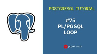 POSTGRESQL TUTORIAL #75 LOOP