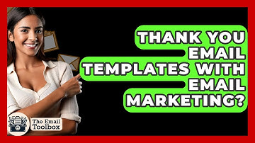 Thank You Email Templates With Email Marketing? - TheEmailToolbox.com