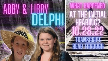 The Delphi Murders | 10.28.22 Transcript Read Through