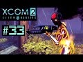 XCOM 2 Alien Hunters Part 33 - Supply Raid (Legend Ironman)