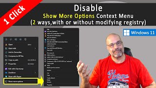 Bypass or Disable Windows 11 'Show More Options' context menu