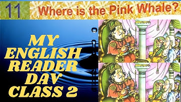 #Dav#class 2||My English Reader||Chapter 11||Where is the pink whale@education tips hub||