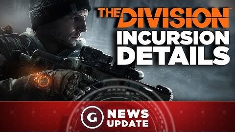 The Division Update and End Game Content Detailed - GS News Update