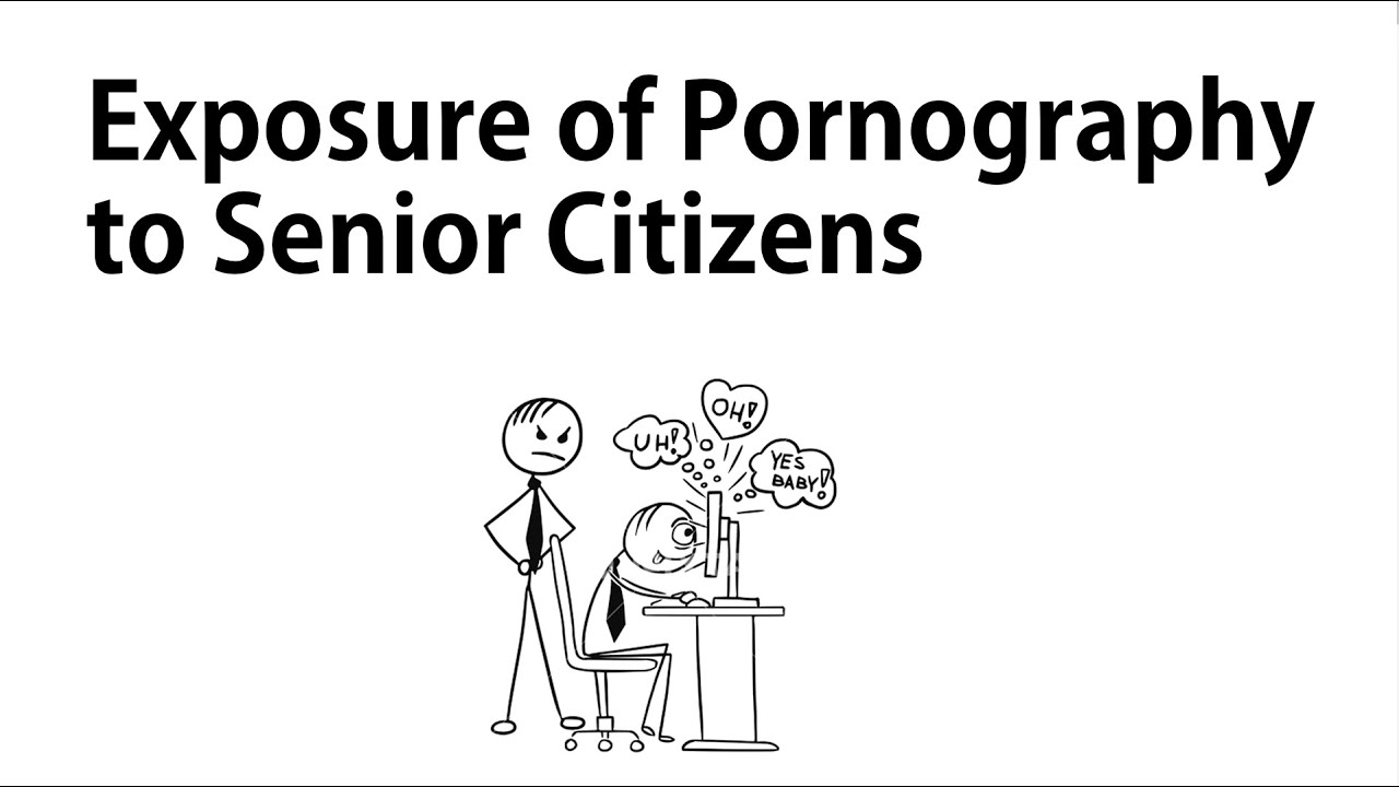 The exposure of pornography to older adults - YouTube