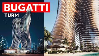 Bugatti baut einen Wolkenkratzer in Dubai!