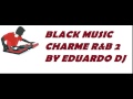 Black music charme rb 2   eduardo dj dudu