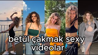 Betül çakmak sexy videolar 1