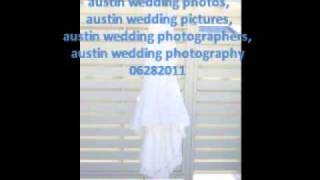 austin wedding photos, austin wedding pictures, austin wedding photographers  06282011.wmv
