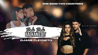 Dali Dali #onesongtwocountries  (Balkan Edit) Mia x Darko & Adam x Gia BALKANMASHUP Resimi