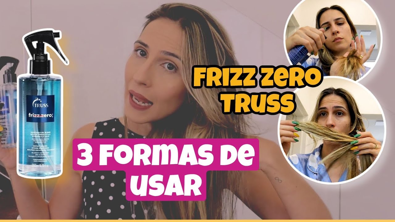 FRIZZ ZERO da Truss *O fim do frizz?
