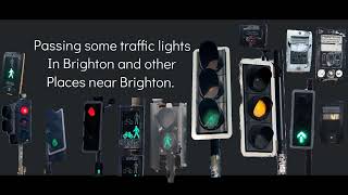 Passing some traffic lights in Brighton and other places near Brighton. 