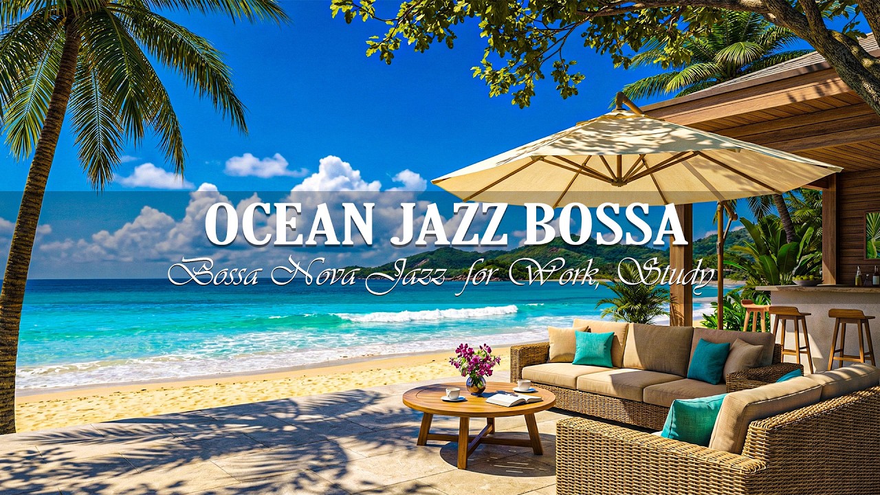 Яркий Утренний Джаз У Кристально-Голубого Моря – Весёлый Босса-Нова Для Свежого Нового Старта