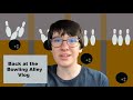 Back at the Bowling Alley Vlog