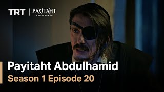 Payitaht Abdulhamid - Season 1 Episode 20 (English Subtitles)