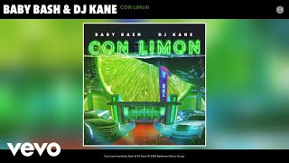 Baby Bash, DJ Kane - Con Limón (Audio)