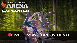 🔴LIVE - Mono Green Devotion | Explorer | BO3 | MTG Arena