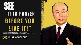 The Power of a Positive Imagination in Prayer | Transform Your Faith, Mind, |DR PUAL YOGGI CHO