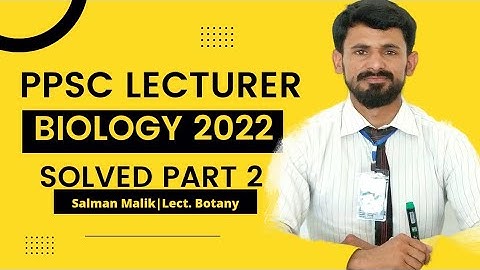 PPSC Lecturer Biology Paper 2022 Complete Solved|Part 2
