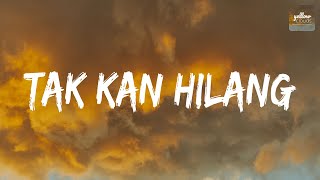 🎵Tak Kan Hilang - Budi Doremi (Lirik Lagu)