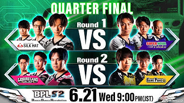 【BPL S2 DDR】QUARTER FINAL Round1 SILK HAT vs SUPERNOVA Tohoku / Round2 レジャーランド vs GAME PANIC