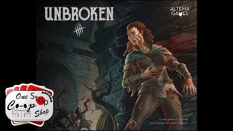 Unbroken  |  Solo Playthrough  |  with Mike