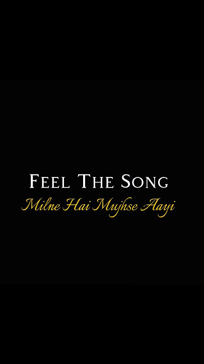 Milne Hai Mujhse Aayi || Arijit Singh || #hindilyrics #musicshorts #musiclovers #arijitsingh #status