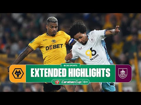 Wolves vs. Burnley: Extended Highlights | Carabao Cup | CBS Sports Golazo