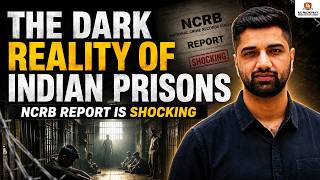 The Dark Reality of Indian Prisons | NCRB Report Is Shocking | Dikshant Sharma | Raj Malhotra's IAS